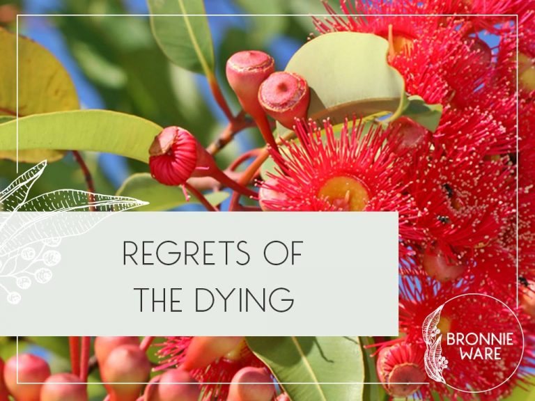 Regrets of the Dying – Bronnie Ware