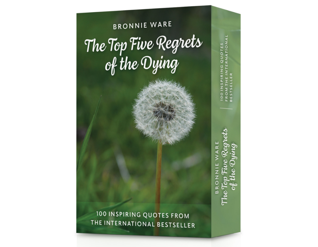 Regrets of the Dying – Bronnie Ware